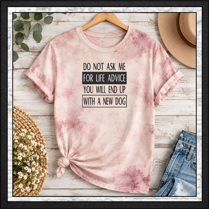 "Do Not Ask Me For Life Advice You Will End Up With A New Dog" Funny Quote Machine Embroidery Design, 6 Sizes (4477)