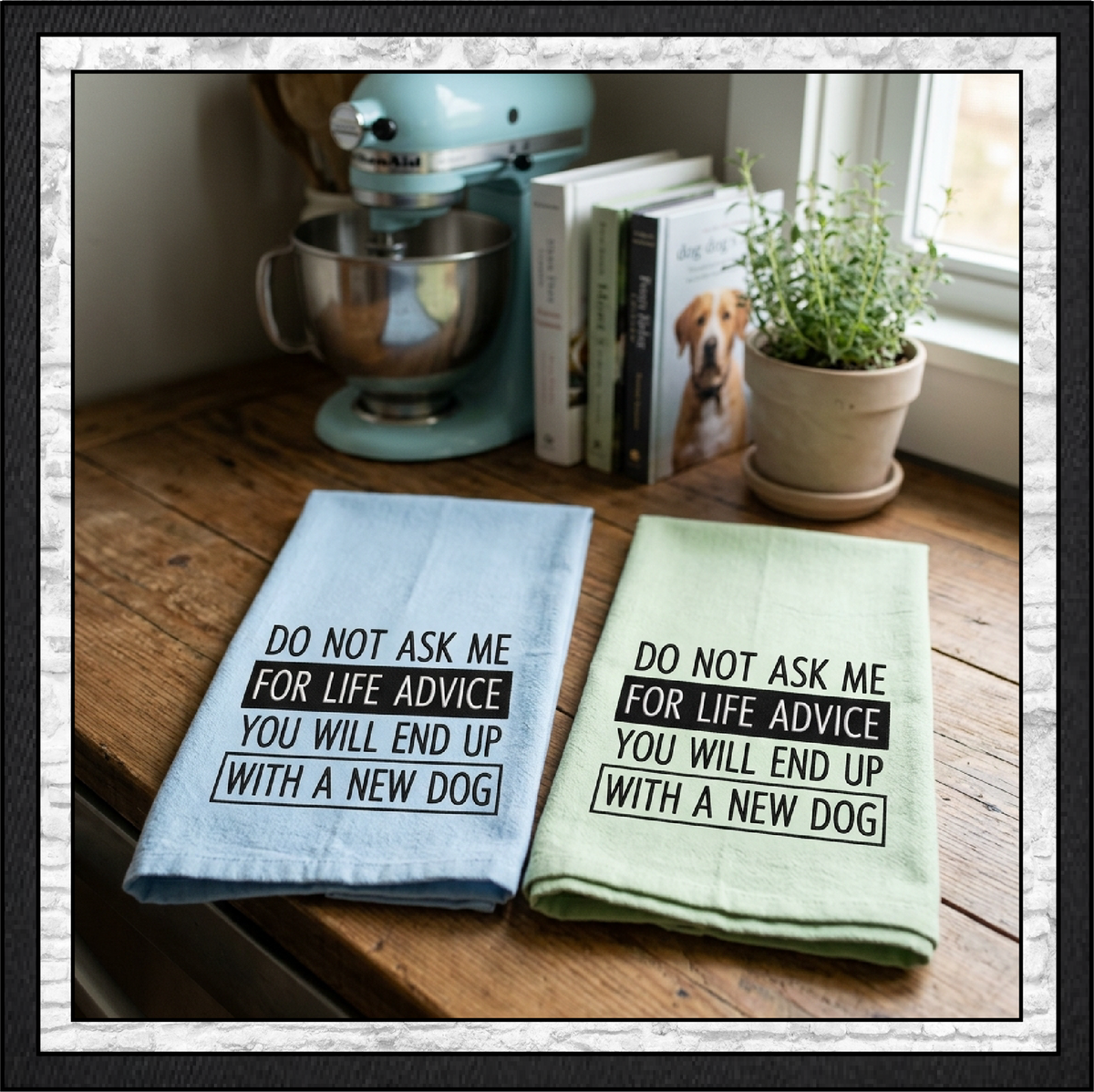 "Do Not Ask Me For Life Advice You Will End Up With A New Dog" Funny Quote Machine Embroidery Design, 6 Sizes (4477)