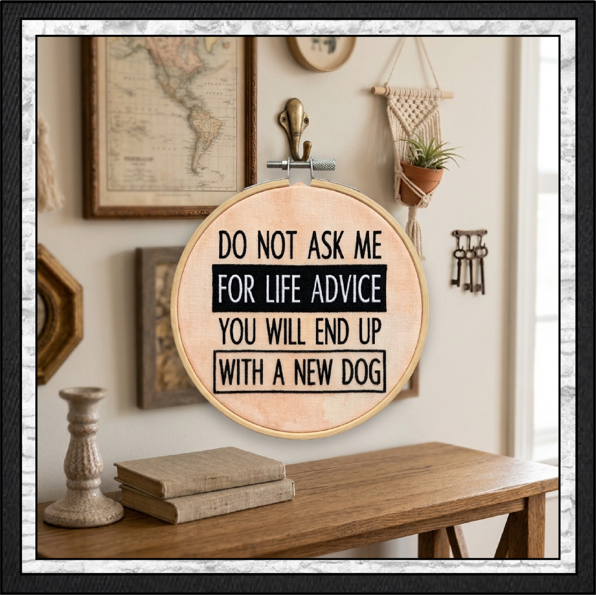 "Do Not Ask Me For Life Advice You Will End Up With A New Dog" Funny Quote Machine Embroidery Design, 6 Sizes (4477)