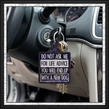 "Do Not Ask Me For Life Advice" New Dog ITH Key Tag Machine Embroidery Design (4478)
