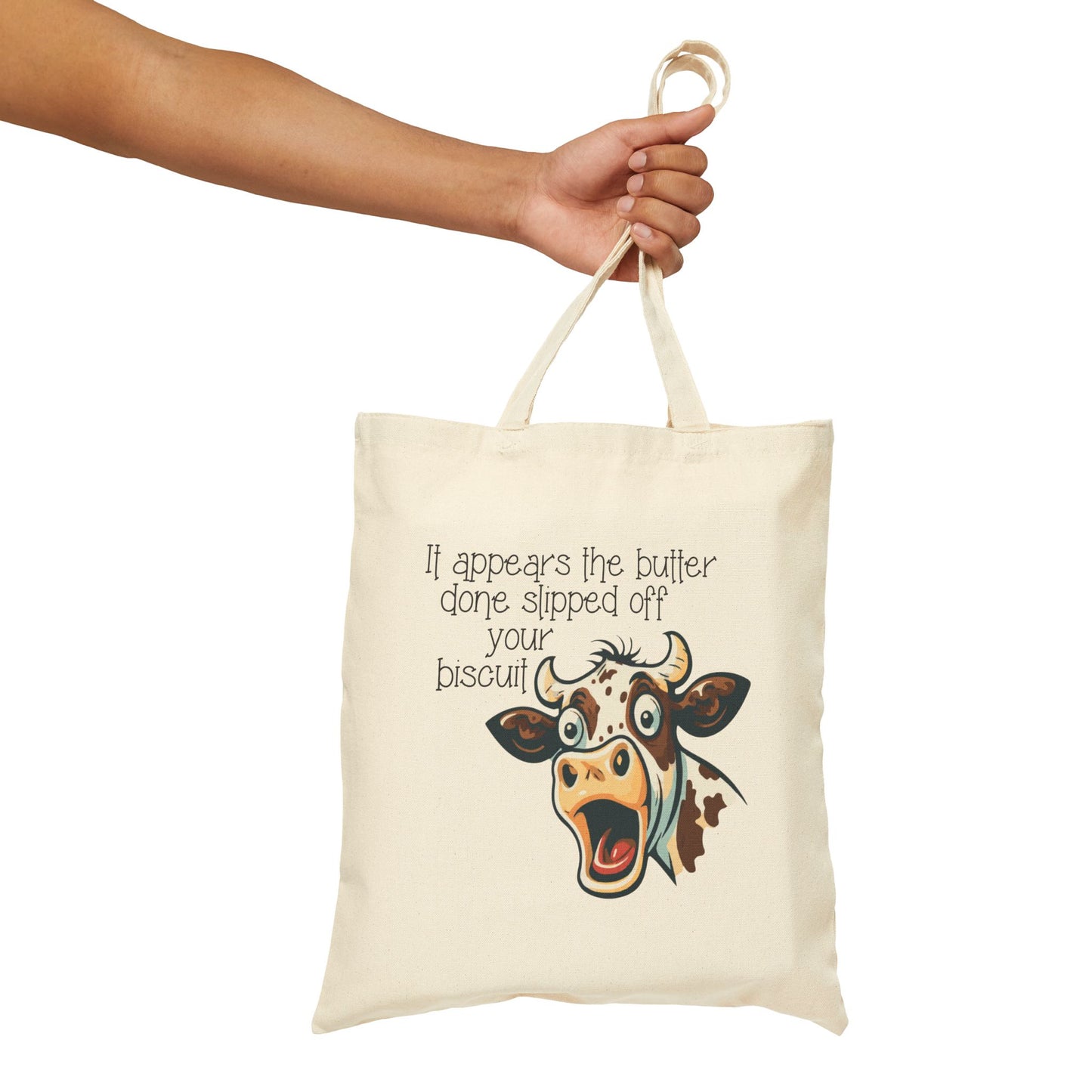 Butter Slipped off Your Biscuit Canvas Tote | Sassy Cow Quote Reusable Bag (3869)