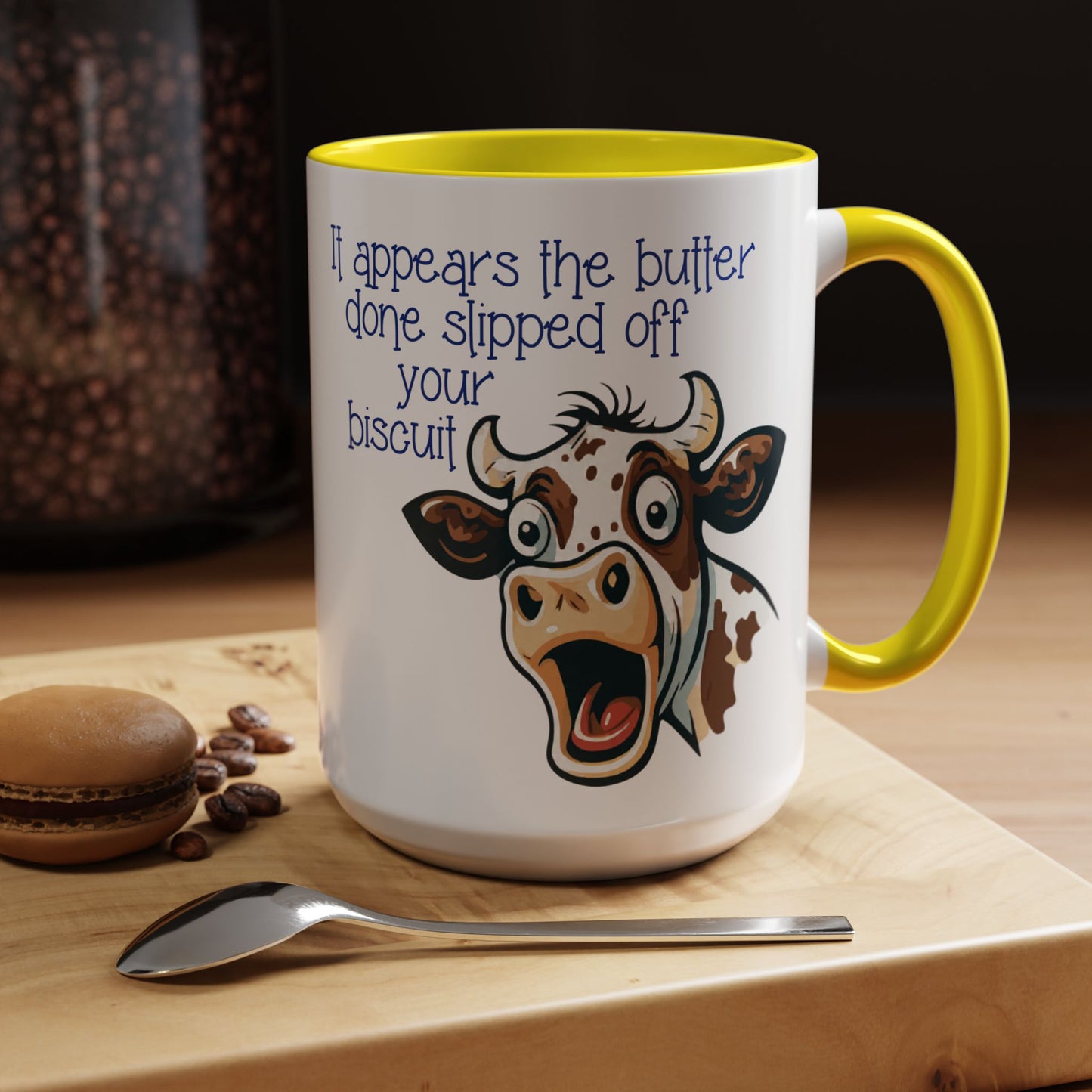 Butter Slipped off Your Biscuit Ceramic Mug | Sassy Cow Quote Accent Coffee Mug (3868)