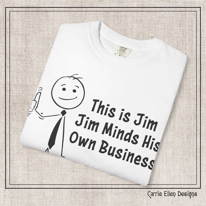 Funny Stick Figure "This is Jim" Comfort Colors T-Shirt | Garment-Dyed Short Sleeve T-Shirt, Snarky Humor Printed Tee (P-6050)