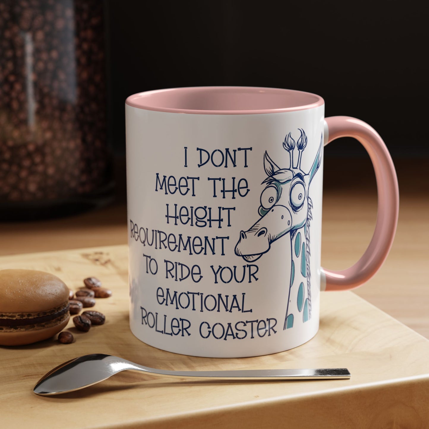 I Don't Meet the Height Requirement to Ride Your Emotional Roller Coaster Accent Coffee Mug | Funny Giraffe Ceramic Mug | 11oz & 15oz (4237)