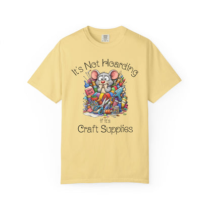 Craft Supply Hoarding Mouse Comfort Colors® T-Shirt | Funny Crafter Graphic Tee(3856)