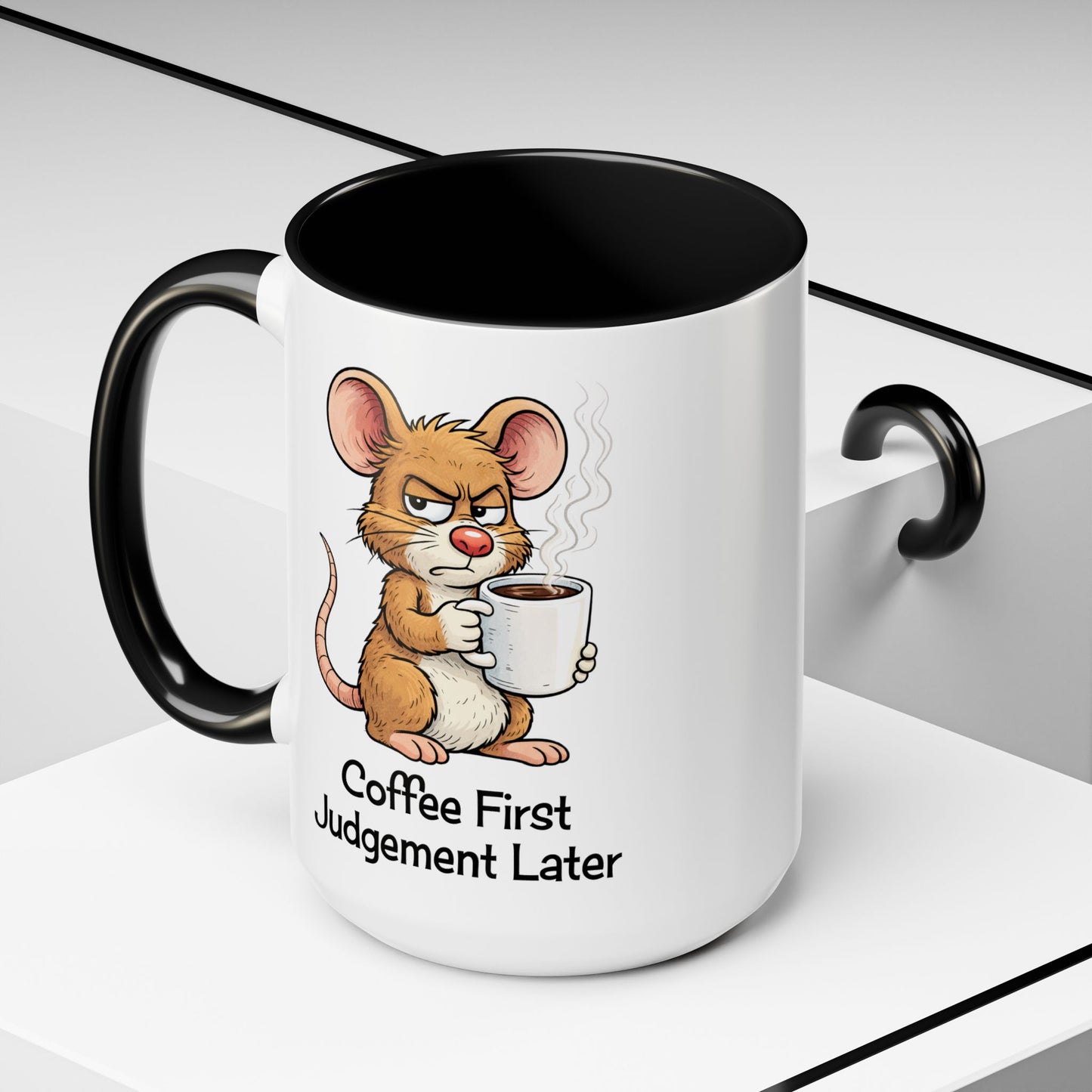 Coffee First, Judgment Later Accent Coffee Mug — Funny Sarcastic Mouse Design 11/15 oz (3860)