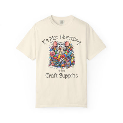 Craft Supply Hoarding Mouse Comfort Colors® T-Shirt | Funny Crafter Graphic Tee(3856)