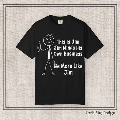 Funny Stick Figure "This is Jim" Comfort Colors T-Shirt | Garment-Dyed Short Sleeve T-Shirt, Snarky Humor Printed Tee (P-6050)