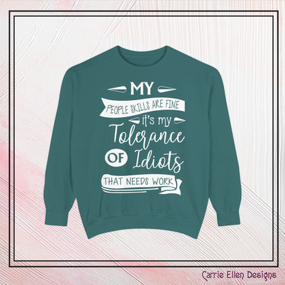 Tolerance of Idiots Snarky Quote Garment-Dyed Sweatshirt, Comfort Colors Adult Humor Printed Sweatshirt (P6005)