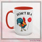 "Don’t Be A Cock Sucker" Accent Coffee Mug - 11oz & 15oz – Snarky Adult Humor Coffee Cup, Fun Gift for Coffee Lovers, Full-Color Print (P-6020)