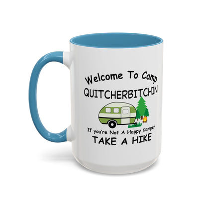 Welcome to Camp Quitcherbitchin Take a Hike Mug | Funny Camping Coffee Cup | 11oz & 15oz