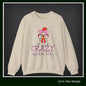 Crazy Chicken Lady Crewneck Sweatshirt – Unisex Long Sleeve Crew Neck Sweatshirt | Cozy Farmhouse Apparel (P-6079)