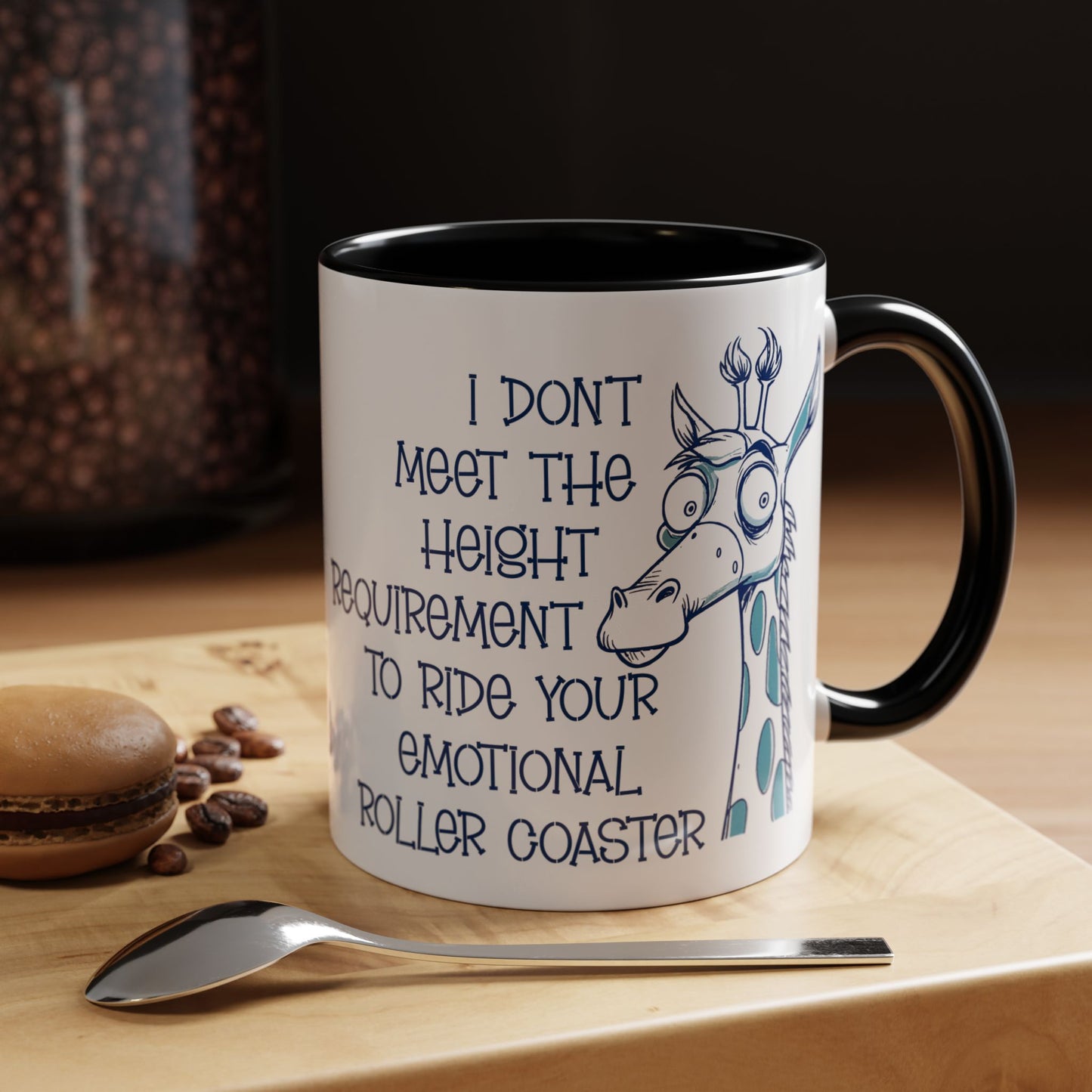 I Don't Meet the Height Requirement to Ride Your Emotional Roller Coaster Accent Coffee Mug | Funny Giraffe Ceramic Mug | 11oz & 15oz (4237)