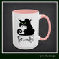 Black Cat Coffee Mug – Seriously Sarcastic Cat Attitude Ceramic Mug for Cat Lovers | 11oz & 15oz | Multiple Color Options (P-6075)