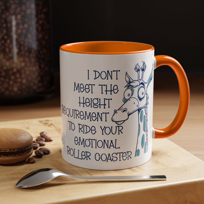 I Don't Meet the Height Requirement to Ride Your Emotional Roller Coaster Accent Coffee Mug | Funny Giraffe Ceramic Mug | 11oz & 15oz (4237)