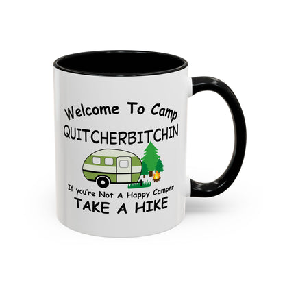 Welcome to Camp Quitcherbitchin Take a Hike Mug | Funny Camping Coffee Cup | 11oz & 15oz