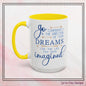 "Go Confidently in the Direction of Your Dreams" Inspirational Accent Coffee Mug  - 11oz/15oz with colored Handle & Interior (P-6023)