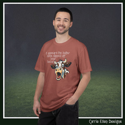 The Butter Done Slipped off Your Biscuit T-Shirt | Sassy Cow Quote Comfort Colors® Tee (3870)