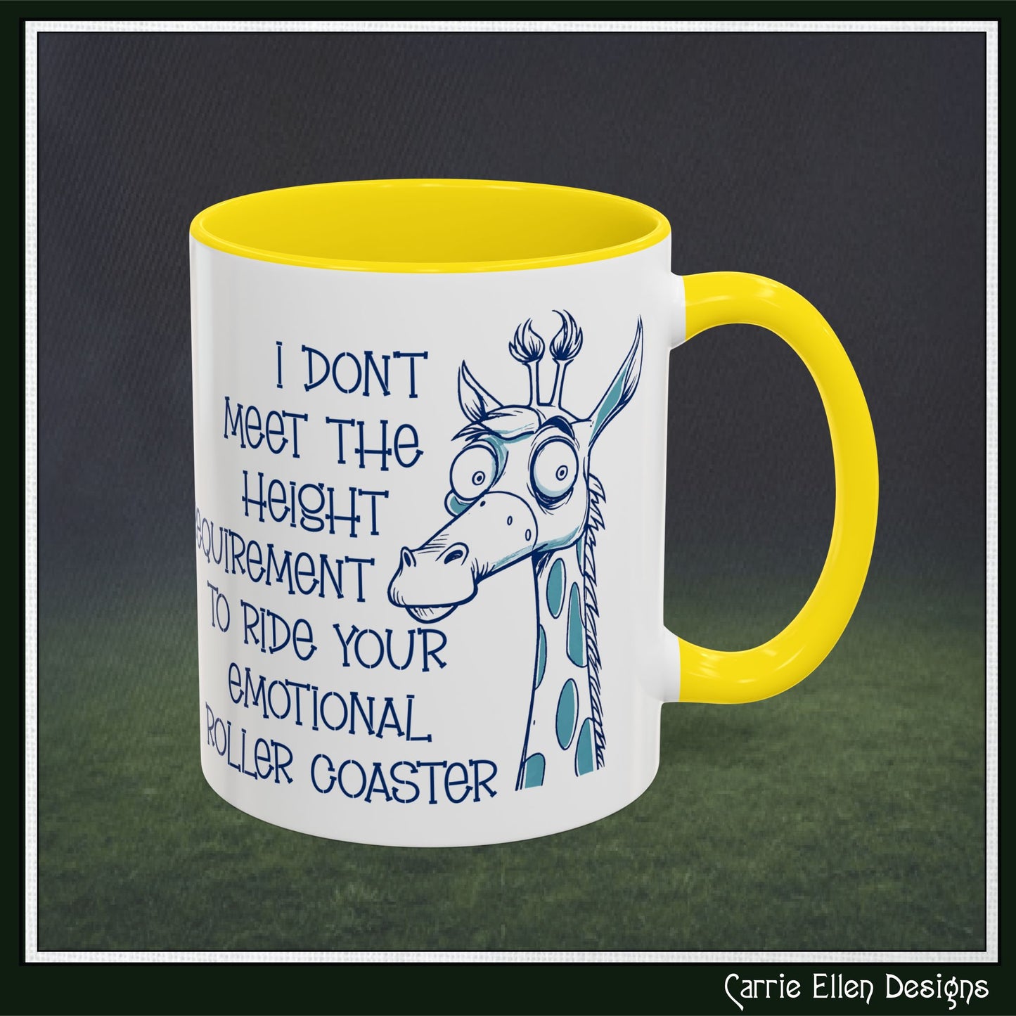 I Don't Meet the Height Requirement to Ride Your Emotional Roller Coaster Accent Coffee Mug | Funny Giraffe Ceramic Mug | 11oz & 15oz (4237)