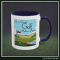 Golf Makes it Better Coffee Mug – Perfect for Golf and Coffee Lovers | 11oz & 15oz Ceramic Mug (P-6088)