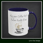 May Your Coffee Kick in Before Reality Does – Snarky Funny Coffee Mug | 11oz & 15oz Ceramic (P-6070)