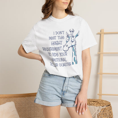 I Don't Meet the Height Requirement to Ride Your Emotional Roller Coaster Comfort Colors® Short Sleeve T-Shirt | Funny Giraffe Graphic Tee (4236)