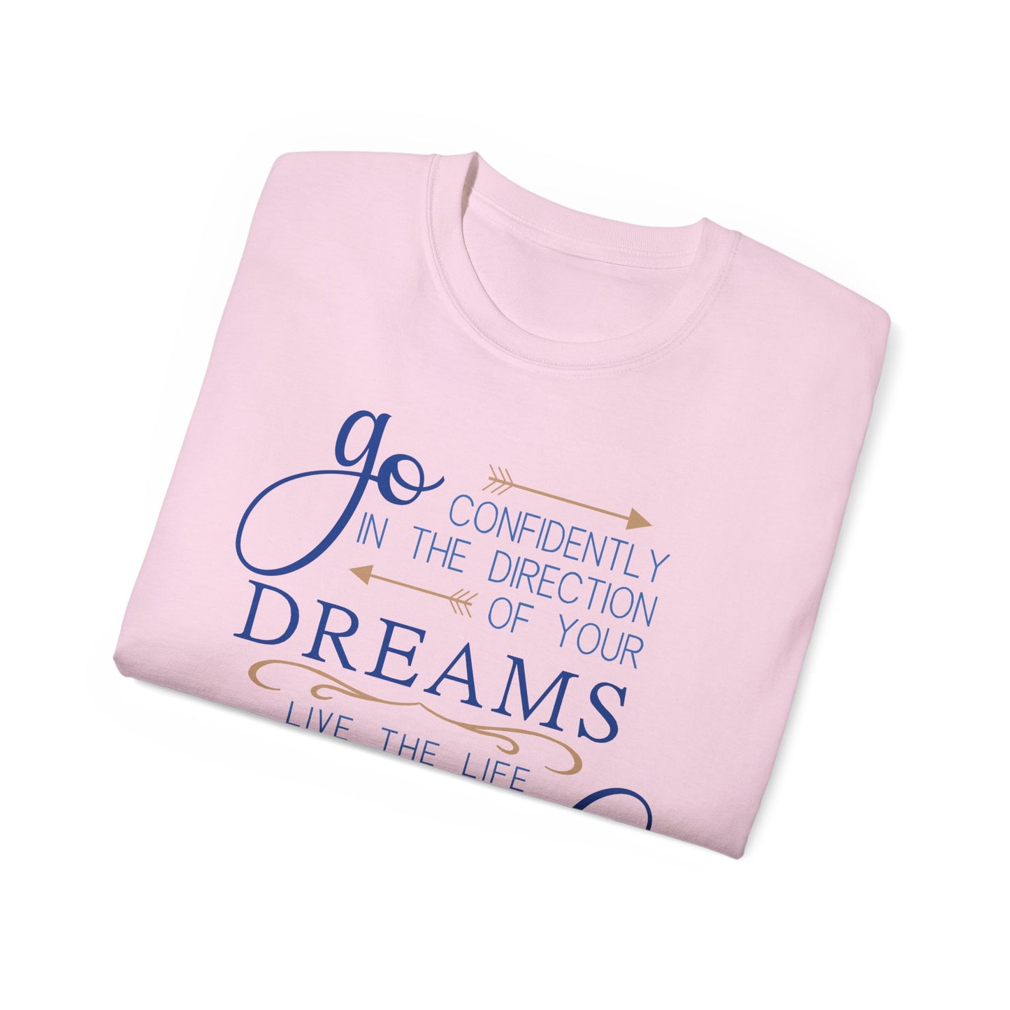"Go Confidently in the Direction of Your Dreams" Inspirational Unisex Ultra Cotton T-Shirt – Motivational Quote Tee (P-6021)