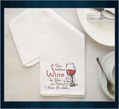 Wine Machine Embroidery Design, A Day Without Wine Sayings Embroidered Sayings, 8 Sizes (0385)