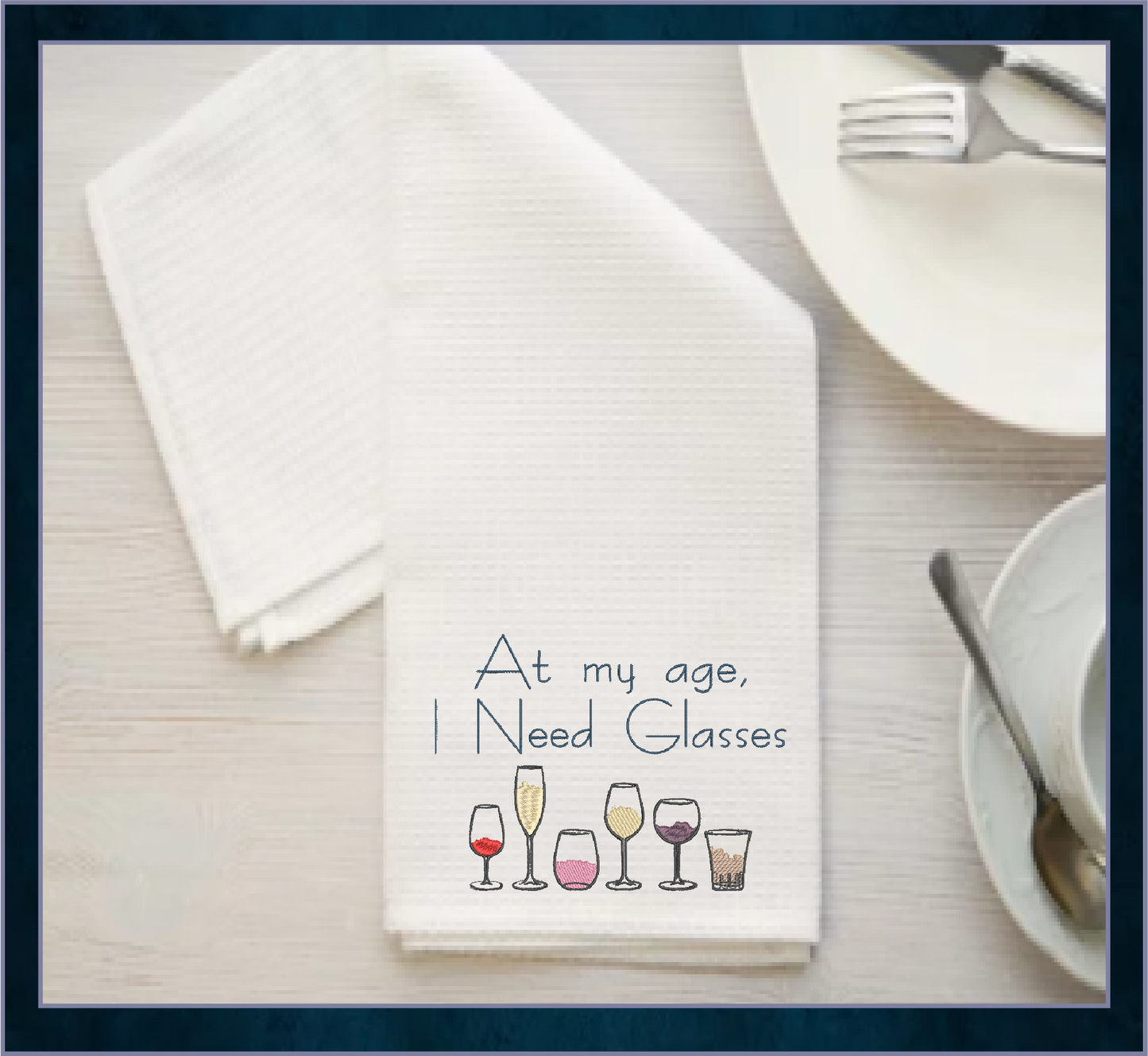 Wine Glass Saying Machine Embroidery Design | At My Age I Need Glasses | Funny Quotes | 6 Sizes (0697)