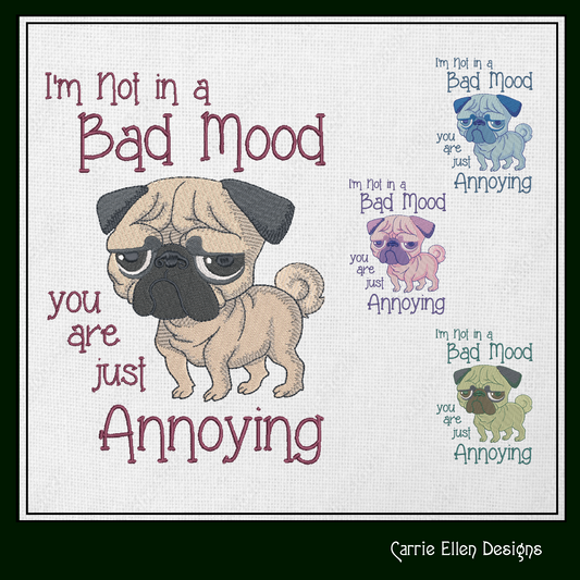 Grumpy Dog Machine Embroidery Design – “I’m Not in a Bad Mood” Funny Dog Saying, 6 Sizes (1235)