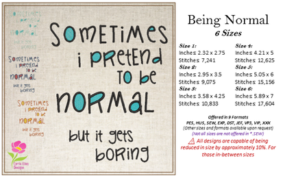 Pretend to Be Normal Machine Embroidery Design | Funny Quotes & Sayings Pattern | Humorous Embroidery | 6 Sizes (0597)