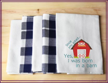 Born in a Barn Machine Embroidery Design | Sarcastic Funny Saying | Humorous Quote Embroidery | 6 Sizes (0756)