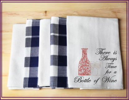 Always Time for a Bottle of Wine Machine Embroidery Design – Wine Quote with Bottle and Glass – 8 Sizes (0170)