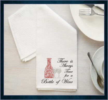 Always Time for a Bottle of Wine Machine Embroidery Design – Wine Quote with Bottle and Glass – 8 Sizes (0170)