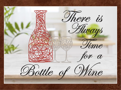 Always Time for a Bottle of Wine Machine Embroidery Design – Wine Quote with Bottle and Glass – 8 Sizes (0170)