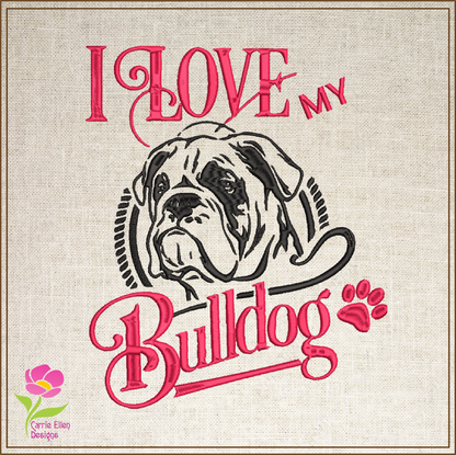 I Love My Bulldog Machine Embroidery Design, Dog Embroidery, Pet Dog Design, Animal Embroidery, 10 Sizes (0241)