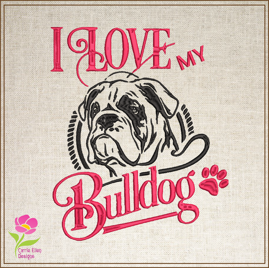 I Love My Bulldog Machine Embroidery Design, Dog Embroidery, Pet Dog Design, Animal Embroidery, 10 Sizes (0241)