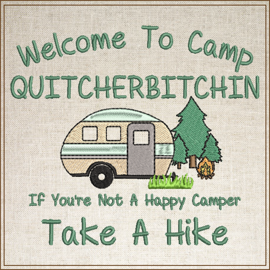 Camp Quitcherbitchin Machine Embroidery Design | Funny Camping Saying | Humorous Quote Embroidery Design | 6 Sizes (0701)