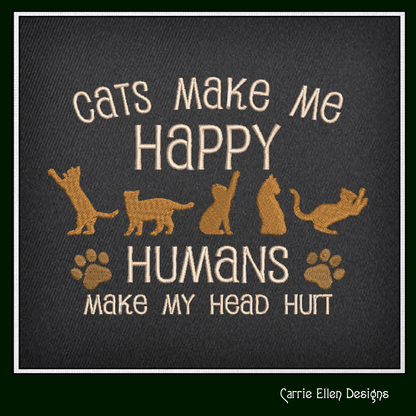 Cats Make Me Happy Machine Embroidery Design – Funny Cat Lover Saying – 6 Sizes (1545)