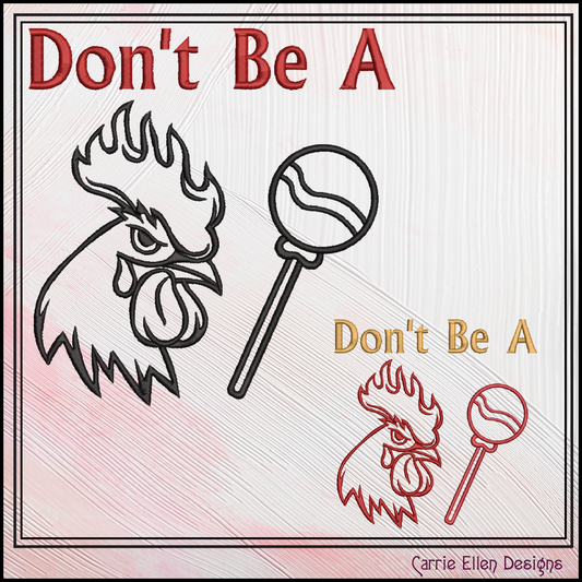 Don’t Be A Cock Sucker – Snarky Machine Embroidery Design | Rooster & Lollipop Idiom Outline Pattern, 6 Sizes (3231)
