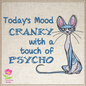Touch of Psycho Cat Machine Embroidery Design | Cranky Kitty Mood Embroidery Pattern | Funny Cat Sayings and Quotes | 6 Sizes (0806)
