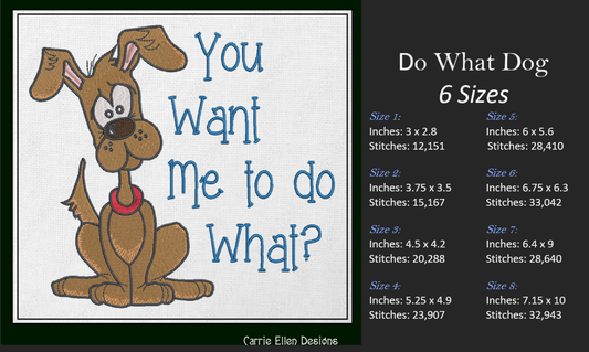 Cartoon Dog Machine Embroidery Design – "You Want Me To Do What?" Humorous Dog Sayings, 6 Sizes (1241)