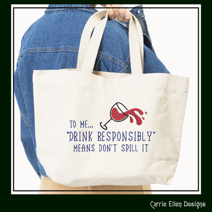 Drink Wine Responsibly Machine Embroidery Design | Funny Wine Sayings Embroidery | Humorous Quotes Design | 6 Sizes (0811)