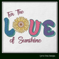 Sunshine Machine Embroidery Design | For the Love of Sunshine Saying | Positive Vibes & Happy Quotes | 6 Sizes (1747)
