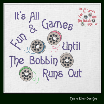 Bobbin Thread Machine Embroidery Design – "It's All Fun and Games" Humorous Sayings and Quotes, 6 Sizes (1254)