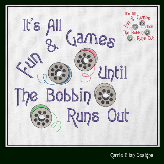 Bobbin Thread Machine Embroidery Design – "It's All Fun and Games" Humorous Sayings and Quotes, 6 Sizes (1254)