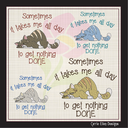 Get Nothing Done Cat Embroidery Design – Funny Cat Cartoon Saying, Cat Lover Gift, Machine Embroidery, 8 Sizes (1075)