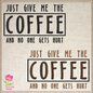 Just Give Me The Coffee Machine Embroidery Design – Coffee Lover Funny Quote – 8 Sizes (0396)