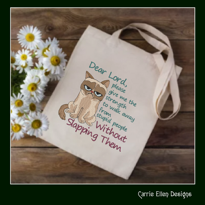 Dear Lord Give Me Strength Machine Embroidery Design | Grumpy Cat Sarcastic Quote | Slapping Stupid People Humor | 6 Sizes (1746)