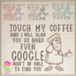 Touch My Coffee Google Machine Embroidery Design – Woman with Morning Coffee & Sassy Quote, 6 Sizes (0611)